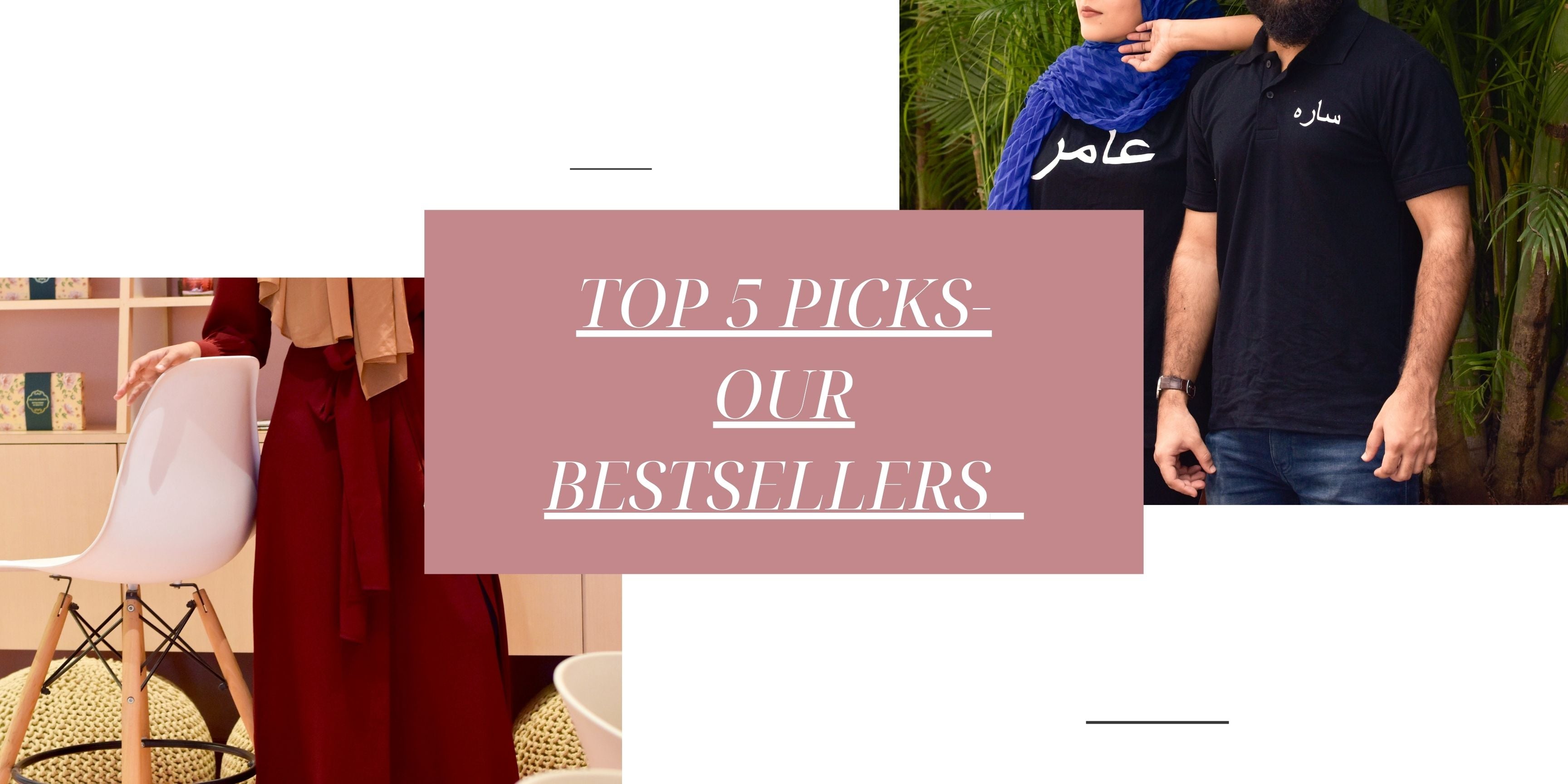 Your Favourite Picks of All Times- Top 5 of our most loved products